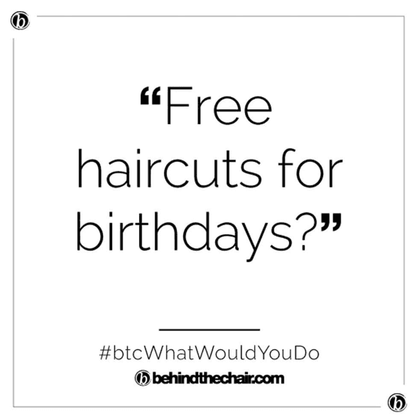 Would you gift a client free or discounted services on their birthday?