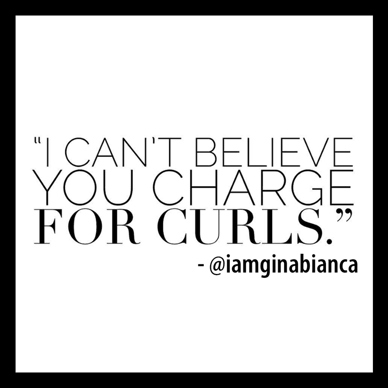 Gina Bianca Charge For Curls Add On Service Business Tips To Make More Money