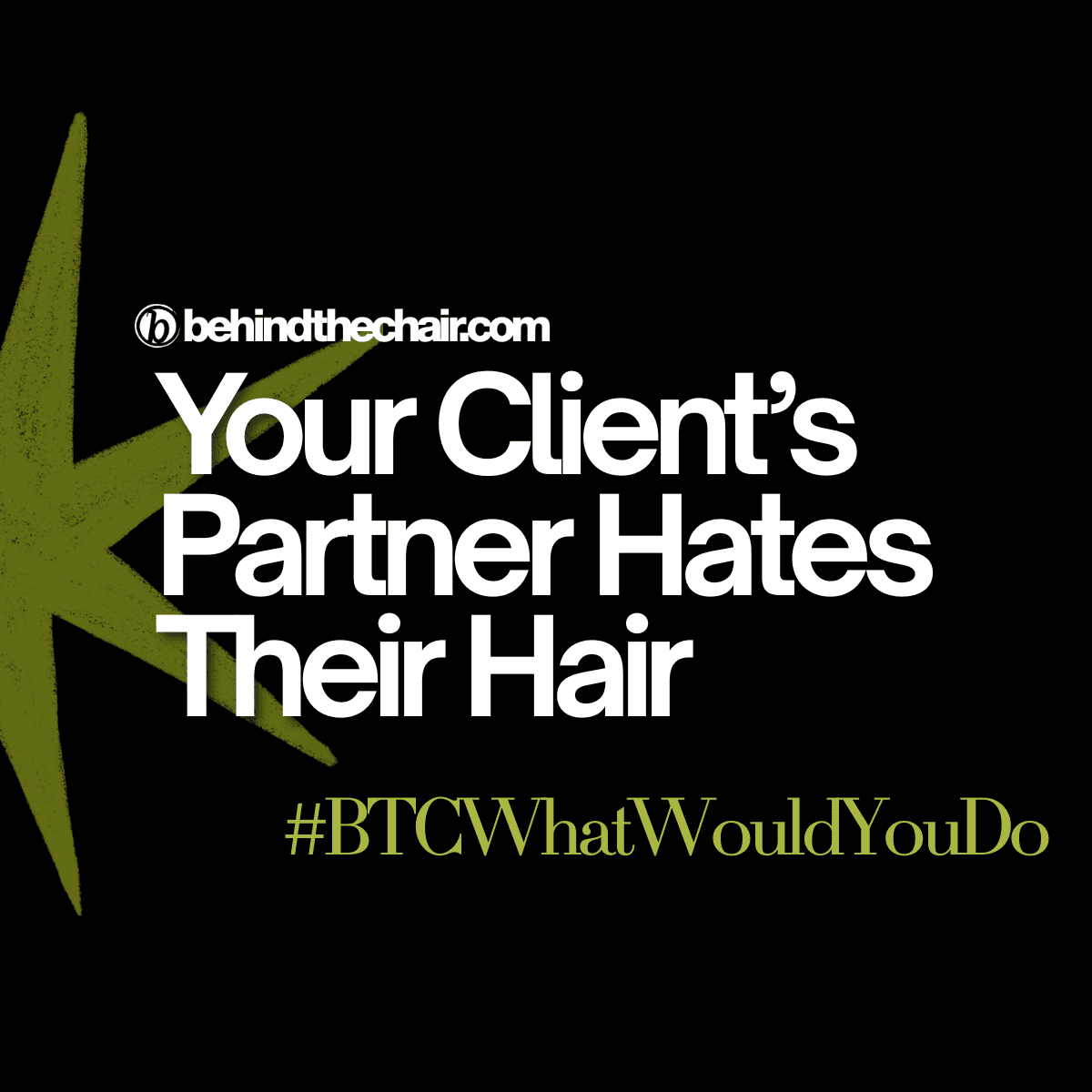 what to do if your client's boyfriend hates their hair