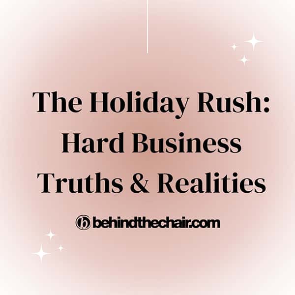 Holiday Salon Business 101: Bookings, Building Tickets & Retail Sales @iamginabianca @matt.swinney