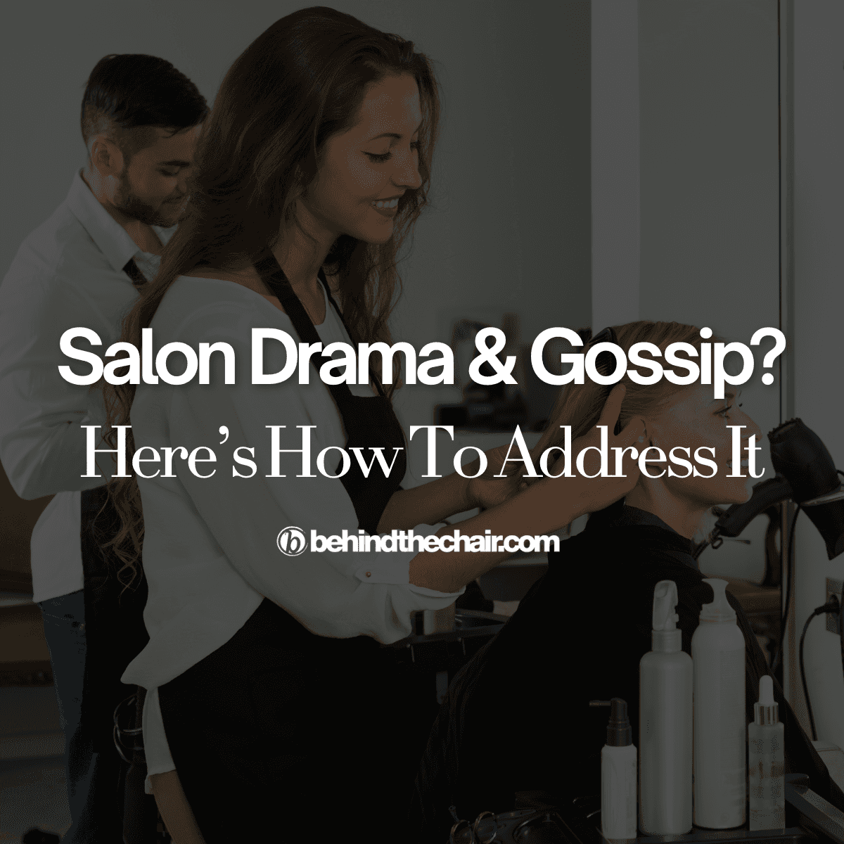 salon drama and gossip
