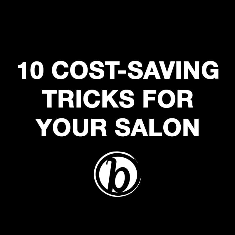 10 Cost Saving Tricks For Saving Money During The Coronavirus In The Salon