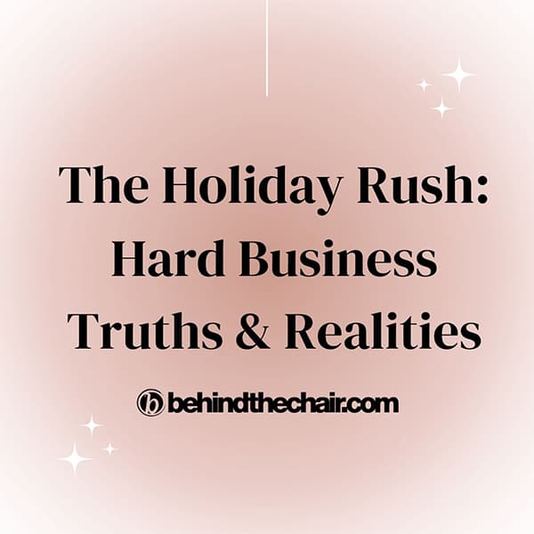 Holiday Salon Business 101: Bookings, Building Tickets & Retail Sales @iamginabianca @matt.swinney