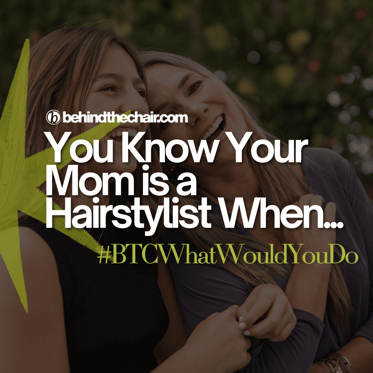 you know your mom is a hairstylist when