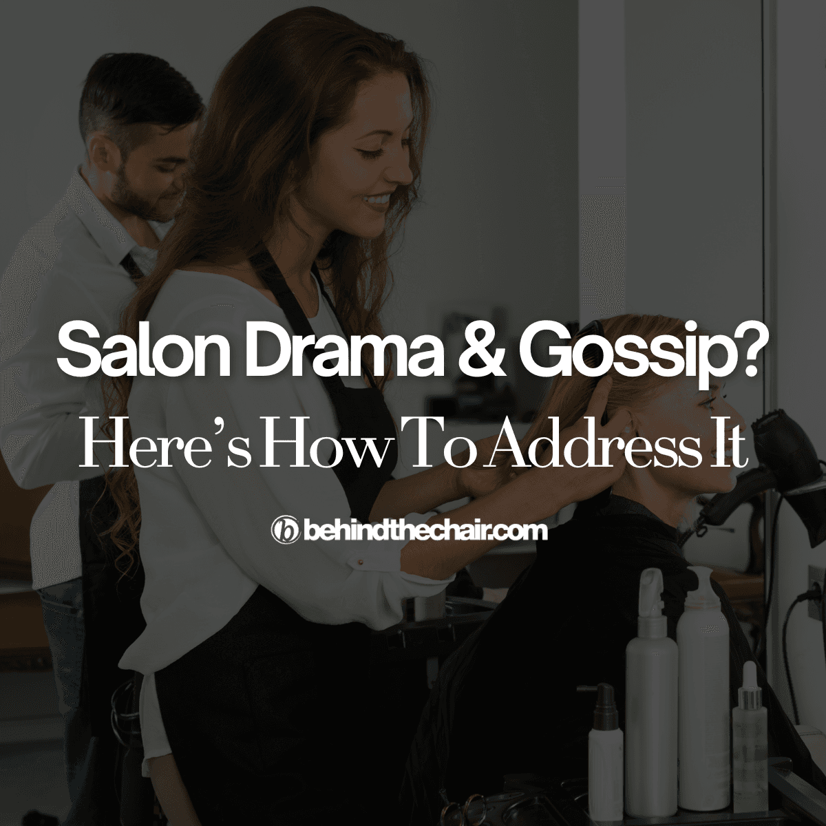 salon drama and gossip