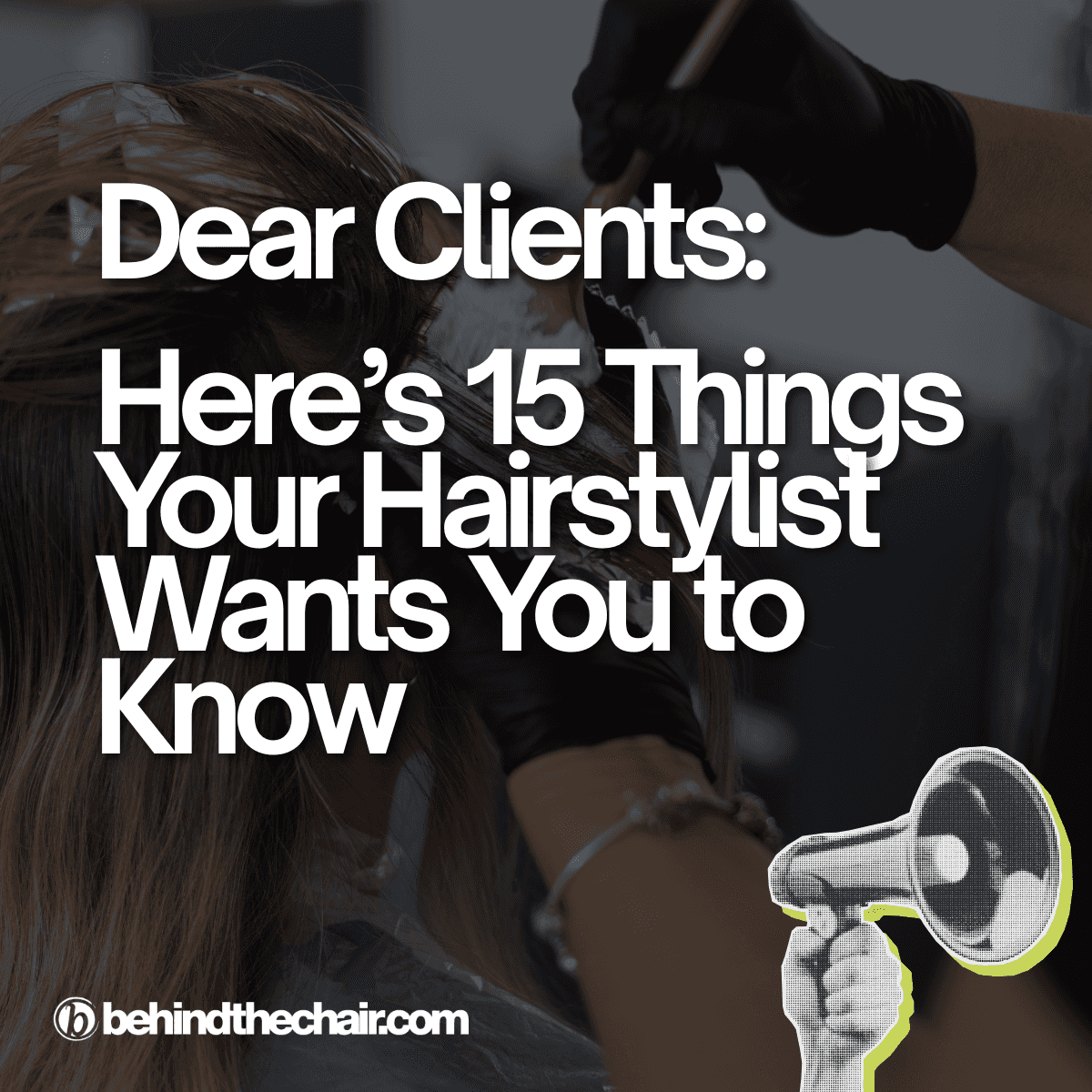 what your hairdresser wants you to know