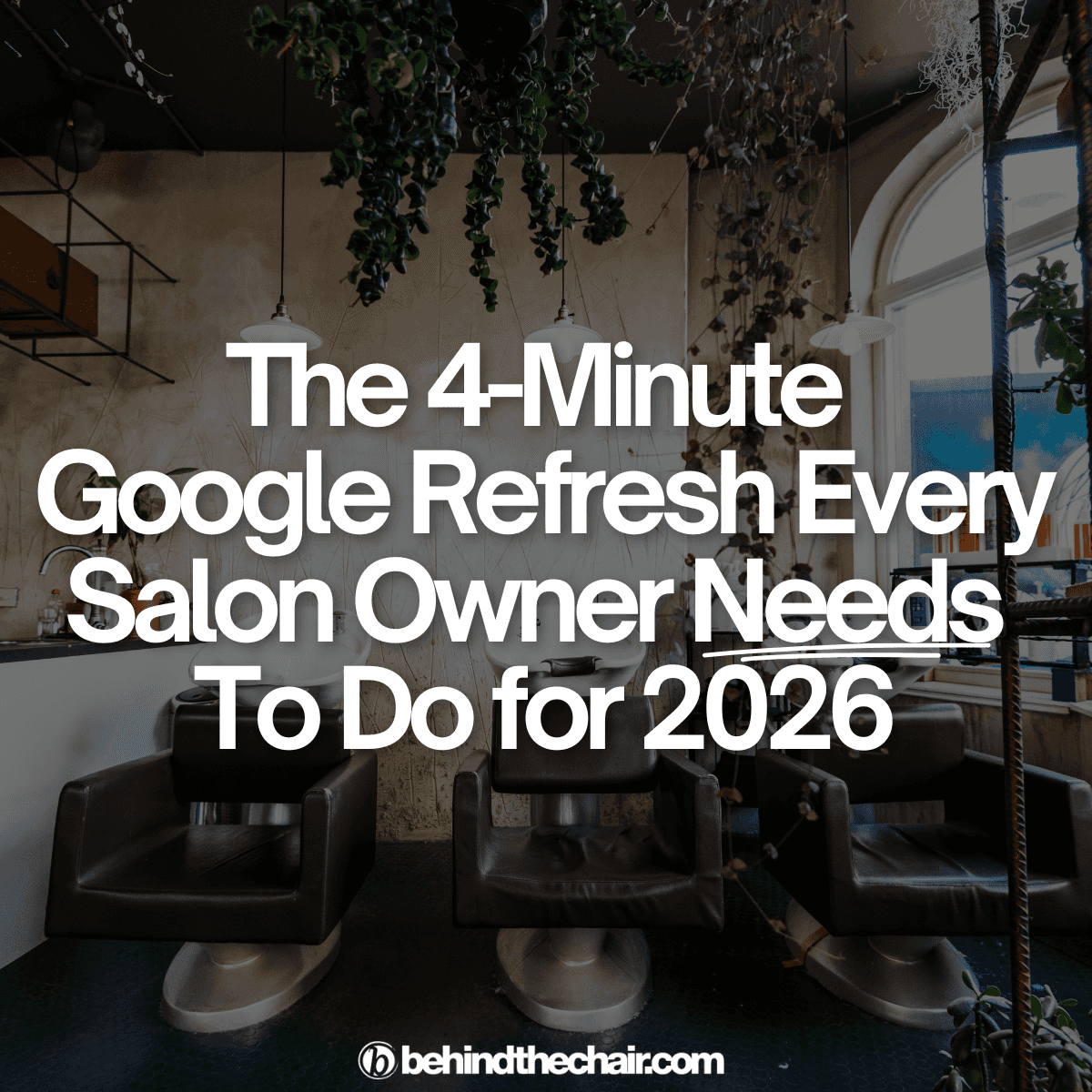 The 4-Minute Google Refresh Every Salon Owner Needs To Do for 2026