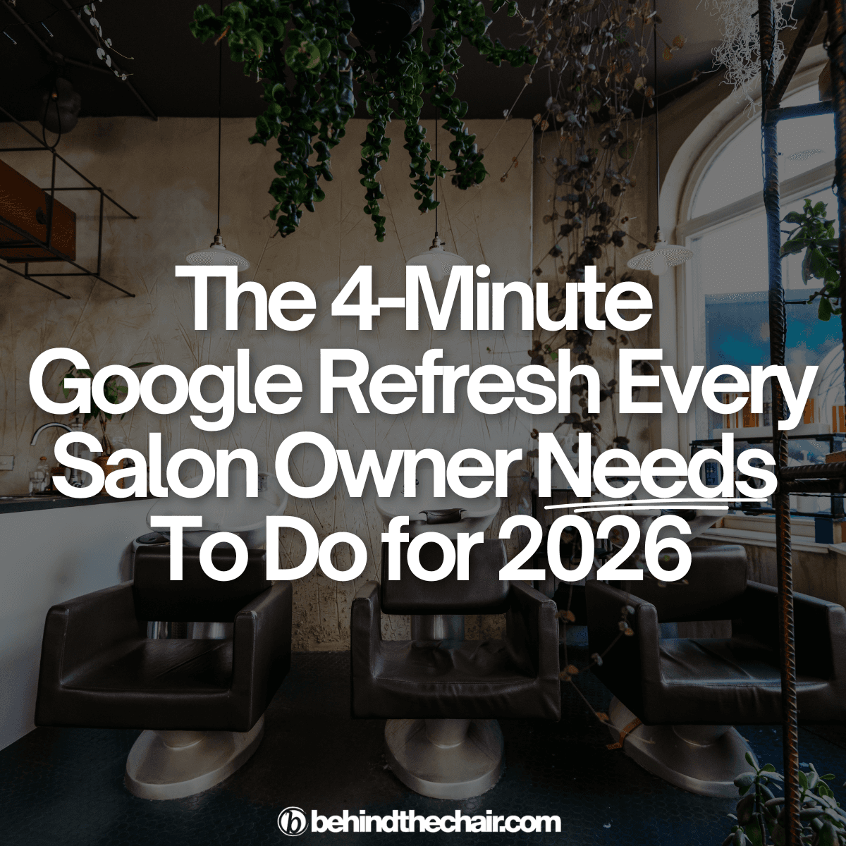 The 4-Minute Google Refresh Every Salon Owner Needs To Do for 2026