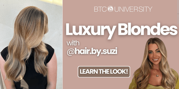 BTCU Luxury Blondes class with @hair.by.suzi